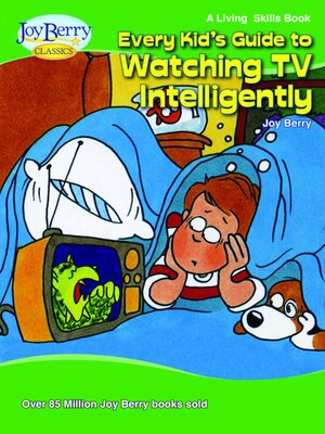 cover image of Every Kid's Guide to Watching TV Intelligently